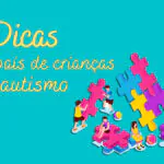 13 dicas para pais de crianças com autismo