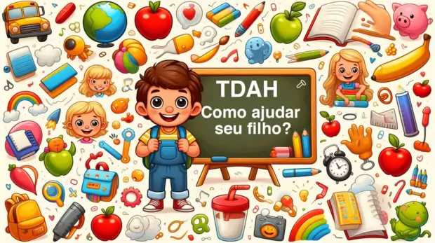 TDAH - como ajudar seu filho