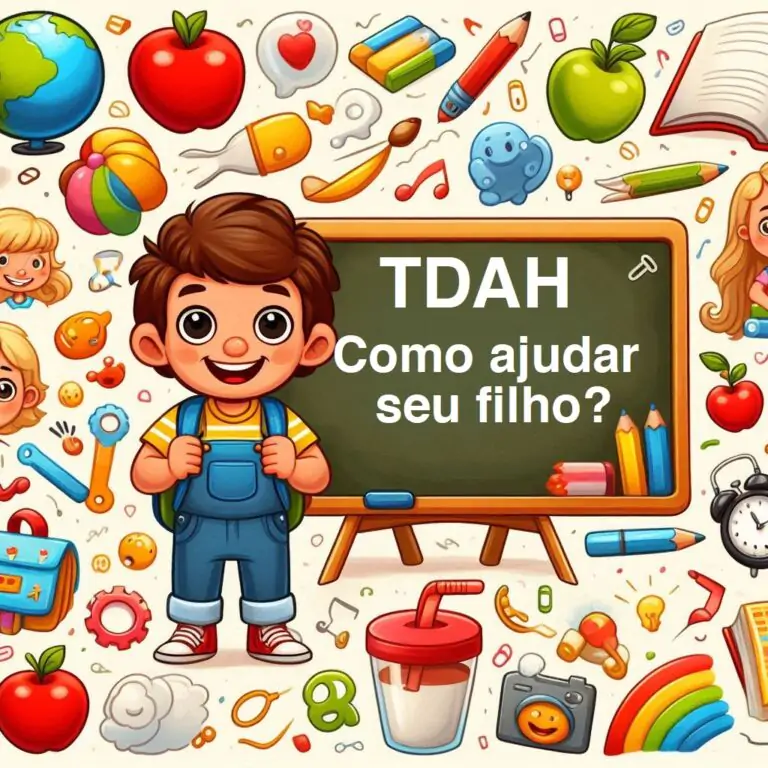 TDAH - como ajudar seu filho